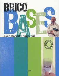 Robert Longechal - Brico bases.