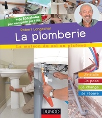 Robert Longechal - La plomberie - J’installe, je pose, je change, je répare.