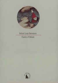 Robert Louis Stevenson - Charles d'Orléans.