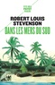 Robert Louis Stevenson - Dans les mers du Sud.