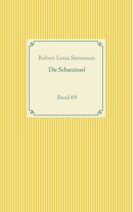 Robert Louis Stevenson - Die Schatzinsel - Band 69.