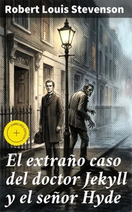 El extraño caso del doctor Jekyll y el señor Hyde