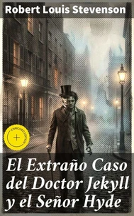 El Extraño Caso del Doctor Jekyll y el Señor Hyde