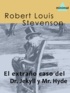 Robert Louis Stevenson - El extraño caso del Dr. Jekyll y Mr. Hyde.