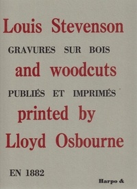 Robert Louis Stevenson - Emblèmes moraux et autres poèmes ainsi que dix-neuf gravures sur bois de R. L. Stevenson - Publiés et imprimés par Lloyd Osbourne en 1882 à Davos, avec une préface de 1921.
