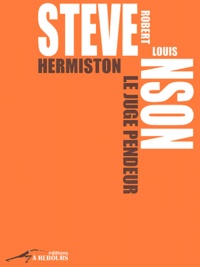 Robert Louis Stevenson - Hermiston le juge pendeur.