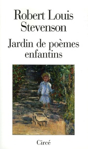 Robert Louis Stevenson - Jardin de poèmes enfantins - Edition bilingue français-anglais.
