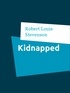 Robert Louis Stevenson - Kidnapped.