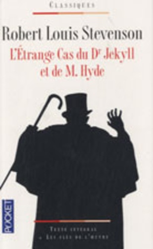 Robert Louis Stevenson - L'Etrange Cas du Dr Jeckyll et de M. Hyde.