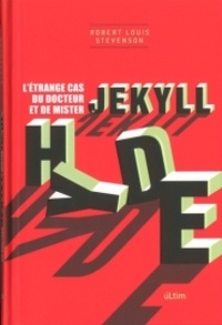 Robert Louis Stevenson - L'étrange cas du Dr Jekyll et de Mr Hyde.