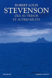 Robert Louis Stevenson - L'île au trésor et autres récits.
