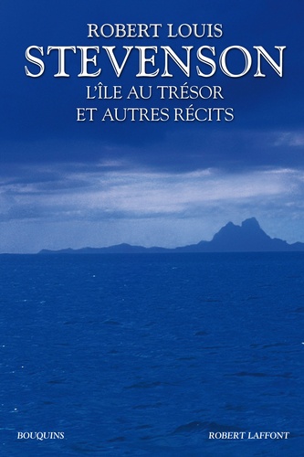 Robert Louis Stevenson - L'île au trésor et autres récits.
