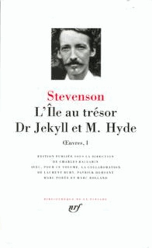L'Ile au trésor suivi de Dr Jekyll et M. Hyde. Oeuvres 1