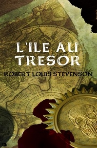 Robert Louis Stevenson et Théo Varlet - L'Île au Trésor.