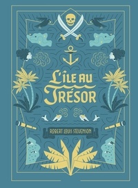 Robert Louis Stevenson - L'île au trésor.