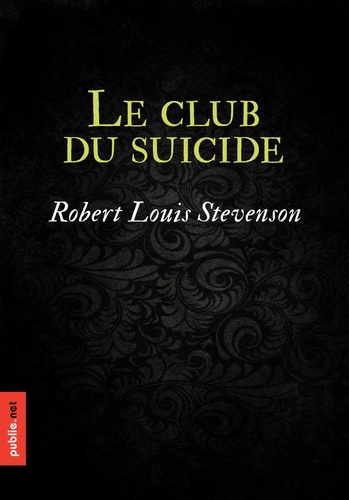 Le Club du Suicide. L'humour noir spécialité Stevenson, petite touche suspense sur fond macabre – un régal !