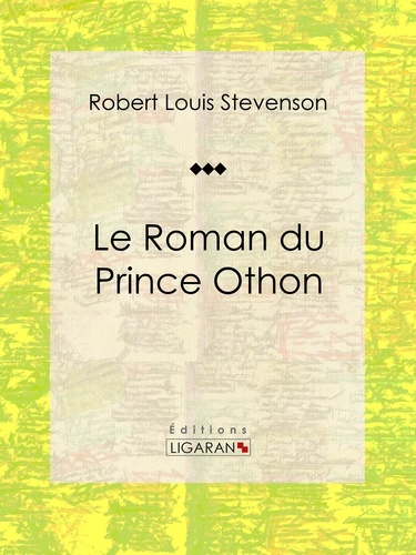  Robert Louis Stevenson et  Egerton Castle - Le Roman du Prince Othon - Roman d'aventures.