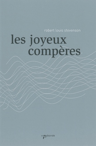 Robert Louis Stevenson - Les joyeux compères.