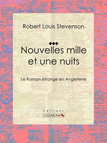  Robert Louis Stevenson et  Thérèse Bentzon - Nouvelles mille et une nuits - Le roman étrange en Angleterre.