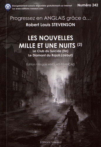 Robert Louis Stevenson - Progressez en anglais avec Les nouvelles mille et une nuits - Tome 2, Le club du suicide (fin) ; Le diamant du Rajah (début).