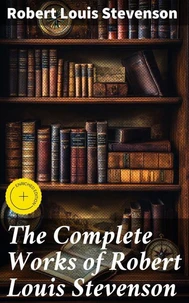 The Complete Works of Robert Louis Stevenson