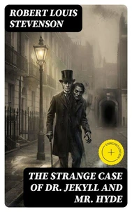 The Strange Case of Dr. Jekyll and Mr. Hyde