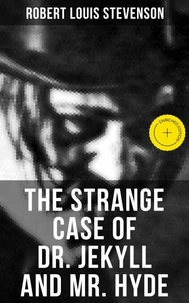 THE STRANGE CASE OF DR. JEKYLL AND MR. HYDE