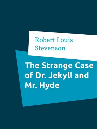 The Strange Case of Dr. Jekyll and Mr. Hyde