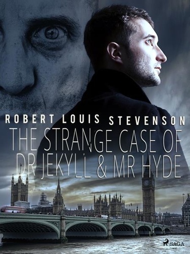Robert Louis Stevenson - The Strange Case of Dr. Jekyll &amp; Mr. Hyde.