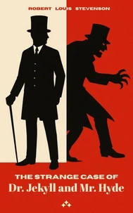 The Strange Case of Dr. Jekyll and Mr. Hyde