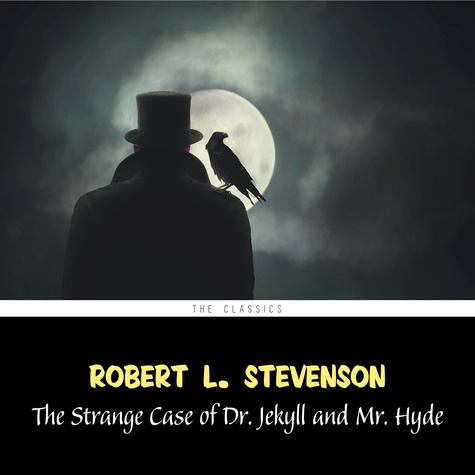 The Strange Case of Dr. Jekyll and Mr. Hyde