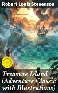 Treasure Island (Adventure Classic with Illustrations)