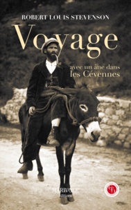 Robert Louis Stevenson - Voyage avec un âne dans les Cévennes - Un voyage à travers la Haute-Loire, la Lozère et le Gard, en 1878.