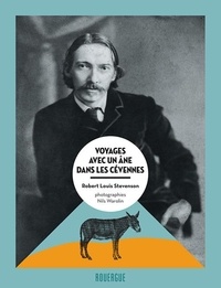 Robert Louis Stevenson - Voyages avec un âne dans les Cévennes.