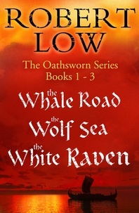 Robert Low - The Oathsworn Series Books 1 to 3.