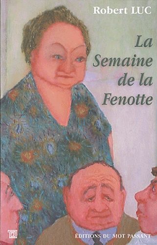 Robert Luc - La Semaine de la Fenotte....