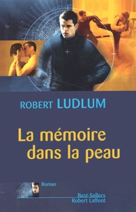 Robert Ludlum - La Memoire Dans La Peau.