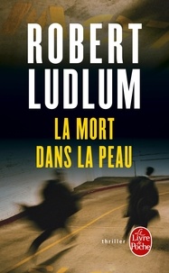 Robert Ludlum - La Mort dans la peau.
