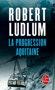 Robert Ludlum - La Progression Aquitaine.