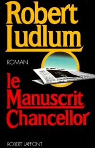 Robert Ludlum - Le manuscrit Chancellor.