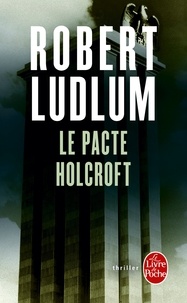 Robert Ludlum - Le Pacte Holcroft.