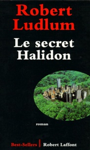 Robert Ludlum - Le secret Halidon.