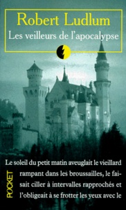 Robert Ludlum - Les Veilleurs De L'Apocalypse.