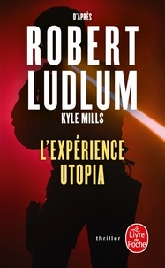 Robert Ludlum - Réseau Bouclier  : L'expérience Utopia.