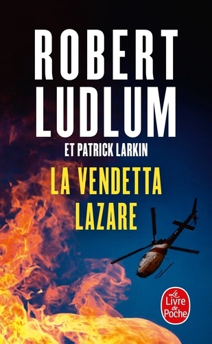 Robert Ludlum et Patrick Larkin - Réseau Bouclier  : La Vendetta Lazare.