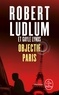 Robert Ludlum - Réseau Bouclier  : Objectif Paris.