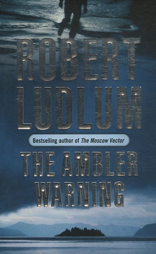 Robert Ludlum - The Ambler Warning.