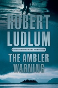 Robert Ludlum - The Ambler Warning.