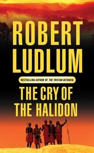 Robert Ludlum - The Cry of the Halidon.