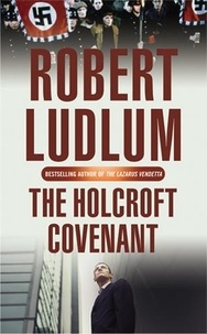 Robert Ludlum - The Holcroft Covenant.